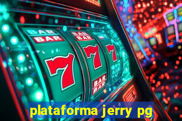 plataforma jerry pg